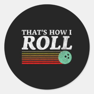 Funny How I Roll Retro Bowling Strike Turkey Classic Round Sticker