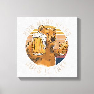 Funny How Many Beers Does It Take Canvas Print