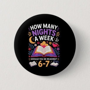 Funny How Many Nights A Week Should You Be Reading 6 Cm Round Badge