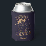 Funny Howdy Santa Cowboy Texas Christmas Can Cooler<br><div class="desc">Funny Howdy Santa Cowboy Texas Christmas Can Cooler - easy to customise with your own text / name</div>