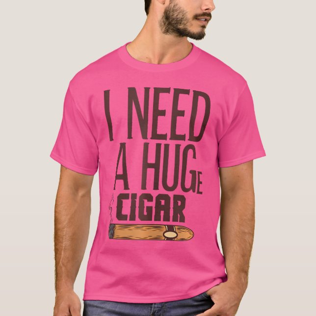 Funny Huge Cigar Lover Women And Men Cigar Smoker T-Shirt (Front)