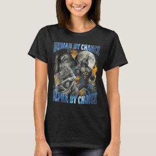 Funny Human By Chance Alpha By Choice Wolf Matchin T-Shirt