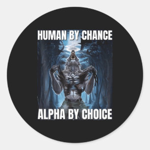 Funny human by chance meme wolf classic round sticker