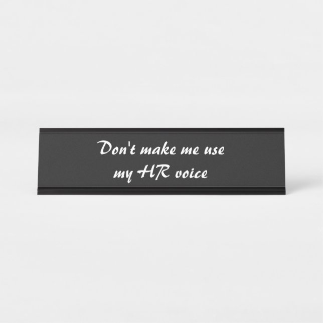 Funny Human Resources Sayings Desk Name Plate (Front)