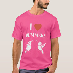Funny Hummingbird quote i love hummers T-Shirt