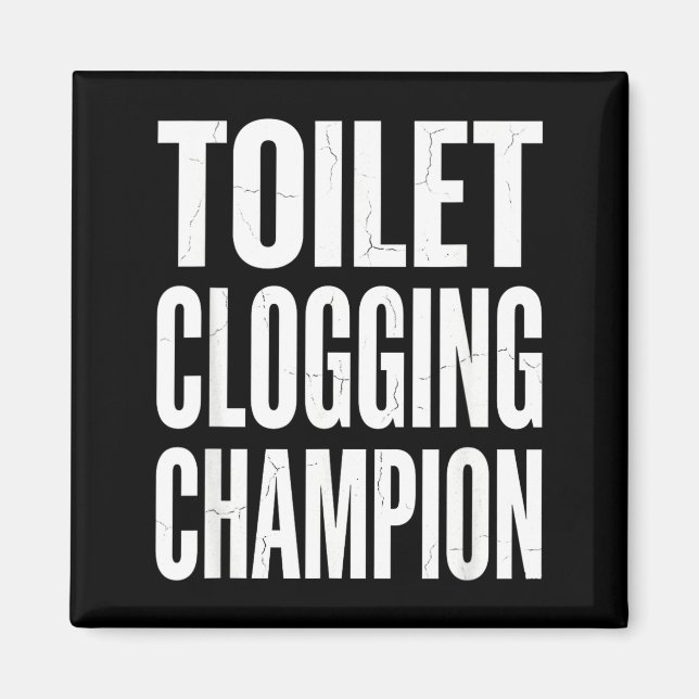 Funny Humor Bathroom Joke Toilet Clogging Chamon  Magnet (Front)