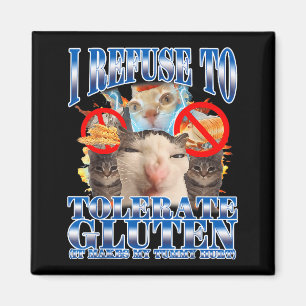 Funny Humor I Refuse To Tolerate Gluten Cat Meme Q Magnet