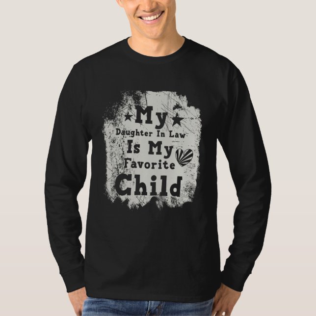 Funny Humor My Daughter In Law Is My Favorite Chil T-Shirt (Front)