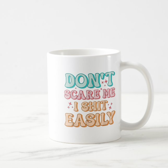 Funny Humor Sarcastic Quote _ Don't E Me I Easily  Coffee Mug (Right)