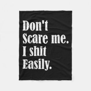 Funny Humor Sarcastic Quote _ Don't E Me I Easily  Fleece Blanket