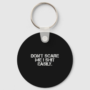 Funny Humor Sarcastic Quote _ Don't E Me I Easily  Key Ring