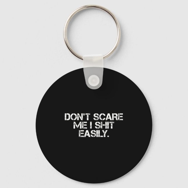 Funny Humor Sarcastic Quote _ Don't E Me I Easily  Key Ring (Front)
