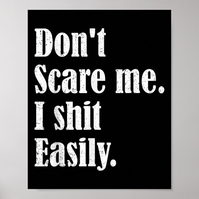 Funny Humor Sarcastic Quote _ Don't E Me I Easily  Poster (Front)