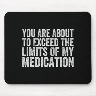 Funny Humor Sarcastic Signs That Make People Laugh Mouse Pad