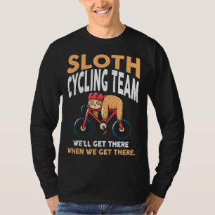 Funny Humor Sloth Cycling Team Lazy T-Shirt