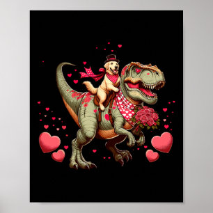 Funny Humor Valentine T-rex Golden Retriever Dinos Poster