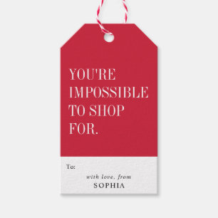 Funny Humorous You're Impossible To Shop For Gift Tags