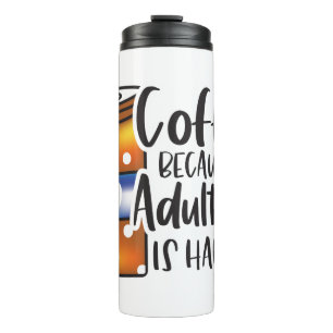Funny Humour Coffee Quotes for Coffee Lovers GIFT Thermal Tumbler