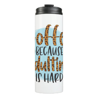 Funny Humour Coffee Quotes Thermal Tumbler