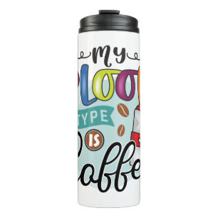 Funny Humour Coffee Quotes Thermal Tumbler