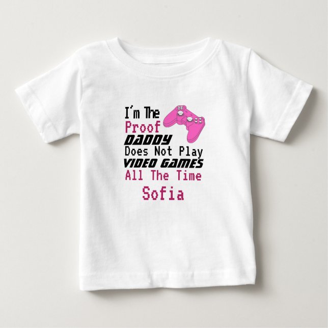 Funny humour daddy doesn't play video game  baby T-Shirt (Front)