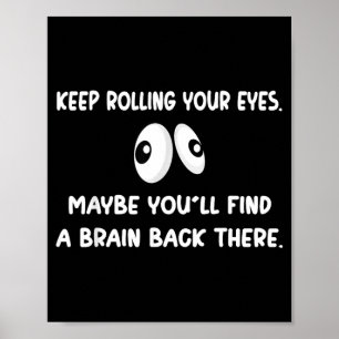 Funny Humour Sarcastic Introvert Quote Keep Rollin Poster