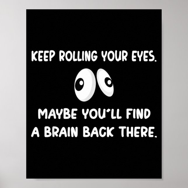 Funny Humour Sarcastic Introvert Quote Keep Rollin Poster (Front)