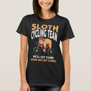 Funny Humour Sloth Cycling Team Lazy T-Shirt