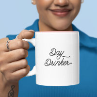 Funny Humour Trendy Typography Day Drinker Wine