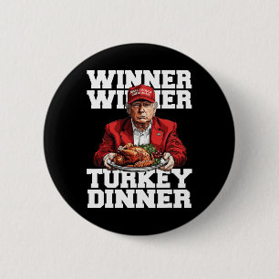 Funny Humour Trump Winner Winner Turkey Dinner Tha 6 Cm Round Badge