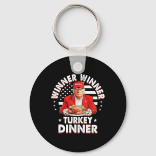 Funny Humour Trump Winner Winner Turkey Dinner Tha Key Ring