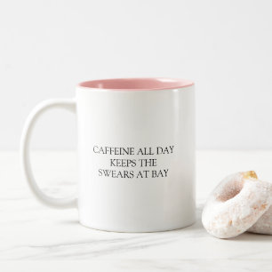 Funny Humourous Caffeine All Day Quote Two-Tone Coffee Mug