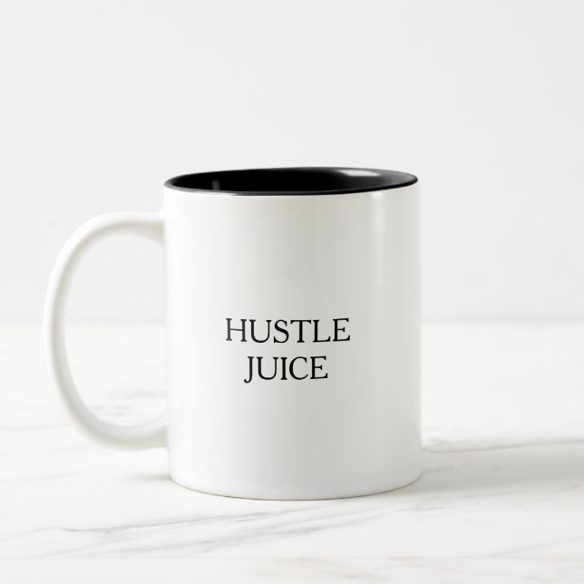 Funny Humourous Hustle Juice Cute Quote Two-Tone Coffee Mug (Left)