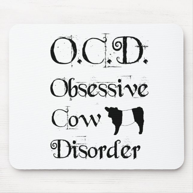 Funny Humourous OCD Obsessive Cow Disorder Belties Mouse Pad (Front)