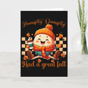 Funny Humpty Dumpty Had A Great Fall Autumn Men1 Card