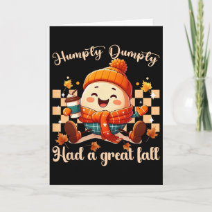 Funny Humpty Dumpty Had A Great Fall Autumn Men2 Card