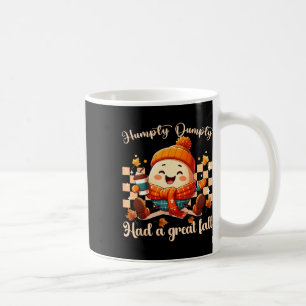 Funny Humpty Dumpty Had A Great Fall Autumn Men2 Coffee Mug