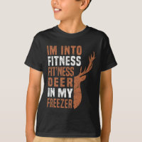 Funny Hunter Dad I'm Into Fitness Deer Freezer Fun