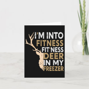 Funny Hunter Dad I'm Into Fitness Deer Freezer Hun Card