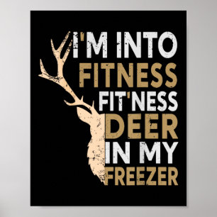 Funny Hunter Dad I'm Into Fitness Deer Freezer Hun Poster