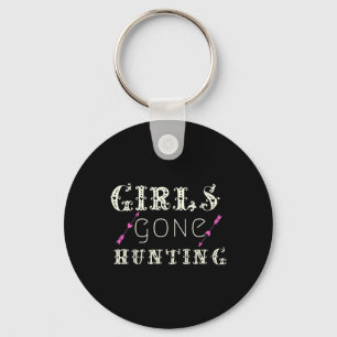 Funny Hunter For Girls Gone Hunting Sayings Meme S Key Ring
