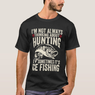 Funny Hunting and Ice Fishing Winter Angler Fisher T-Shirt