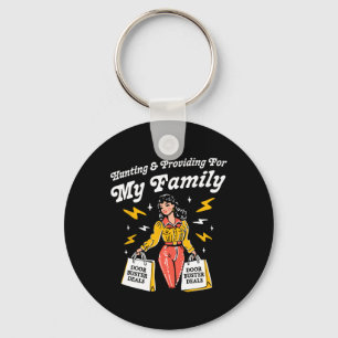 Funny Hunting And Providing For My Family Uni Key Ring