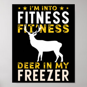 Funny Hunting Deer I'm Into Fitness Deer Hunter Hu Poster