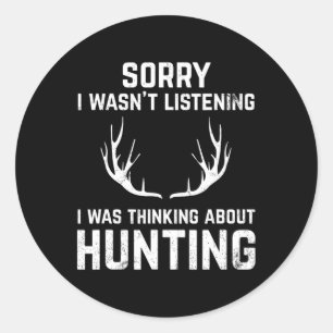 Funny Hunting For Bow And Rifle Deer Hunters  Classic Round Sticker
