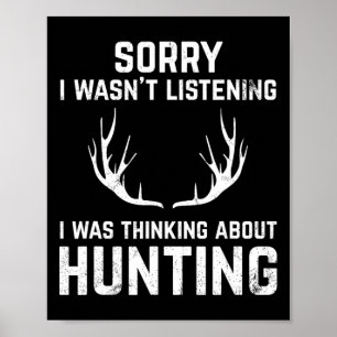 Funny Hunting For Bow And Rifle Deer Hunters Poster