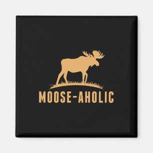 Funny Hunting Graphic Moose-aholic Women Men Moose Magnet