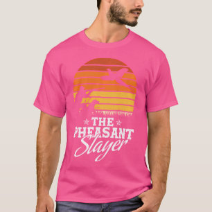 Funny Hunting Lover Women And Men Pheasant Hunters T-Shirt