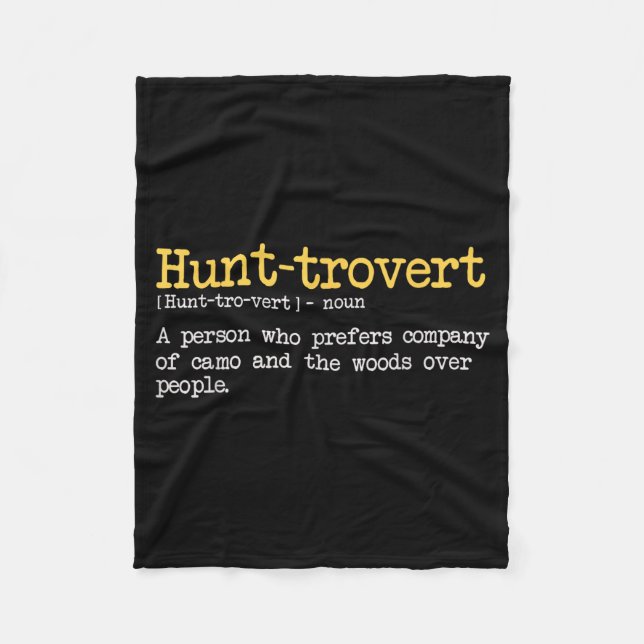 Funny Hunting Quote For Hunters Men Hunt-trovert H Fleece Blanket (Front)
