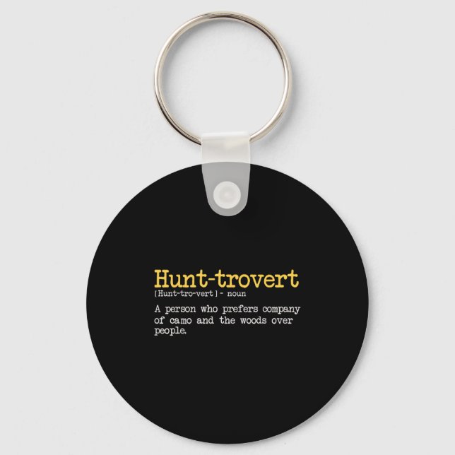 Funny Hunting Quote For Hunters Men Hunt-trovert H Key Ring (Front)